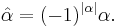 \hat\alpha = (-1)^{|\alpha|}\alpha.