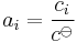 a_i = \frac{c_i}{c^{\ominus}}