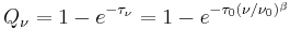 Q_{\nu}=1-e^{-\tau_{\nu}}=1-e^{-\tau_0 (\nu / \nu_{0})^{\beta}}