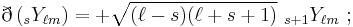 \eth\left({}_sY_{\ell m}\right)     = %2B\sqrt{(\ell-s)(\ell%2Bs%2B1)}\ {}_{s%2B1}Y_{\ell m}\�;