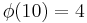 \phi(10)=4