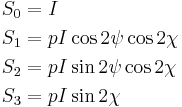  \begin{align}
S_0 &= I \\
S_1 &= p I \cos 2\psi \cos 2\chi\\
S_2 &= p I \sin 2\psi \cos 2\chi\\
S_3 &= p I \sin 2\chi
\end{align} 