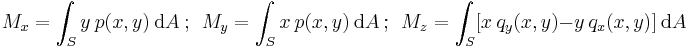 
  M_x = \int_S y~p(x,y)~ \mathrm{d}A ~;~~ M_y = \int_S x~p(x,y)~ \mathrm{d}A ~;~~ M_z = \int_S [x~q_y(x,y) - y~q_x(x,y)]~ \mathrm{d}A
  