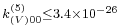 \scriptstyle k_{(V)00}^{(5)}\leq3.4\times10^{-26}