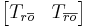 \, \begin{bmatrix} T_{r\overline{o}} & T_{\overline{ro}}\end{bmatrix}