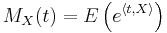  M_X(t) = E\left( e^{\langle t, X \rangle}\right) 