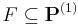 F \subseteq \mathbf{P}^{(1)}