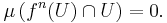 \mu\left(f^n(U) \cap U \right) = 0.\,