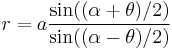 r = a \frac{\sin ((\alpha%2B\theta)/2)}{\sin ((\alpha-\theta)/2)}