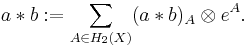 a * b�:= \sum_{A \in H_2(X)} (a * b)_A \otimes e^A.