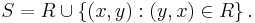 S = R \cup \left\{ (x, y)�: (y, x) \in R \right\}. \, 