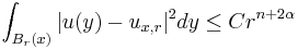 \int_{B_r(x)} |u(y) - u_{x,r}|^2 dy \leq C r^{n%2B2\alpha}