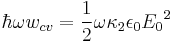 \hbar \omega w_{cv} = {1 \over 2} \omega \kappa_2 \epsilon_0 {E_0}^2