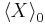 \left\langle X\right\rangle_{0}