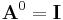 \mathbf{A}^0 = \mathbf{I}