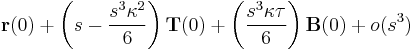 \mathbf r(0) %2B \left(s-\frac{s^3\kappa^2}{6}\right)\mathbf T(0) %2B \left(\frac{s^3\kappa\tau}{6}\right)\mathbf B(0)%2B o(s^3)