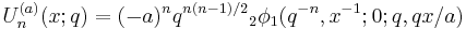  U_n^{(a)}(x;q) = (-a)^nq^{n(n-1)/2}{}_2\phi_1(q^{-n}, x^{-1};0;q,qx/a)