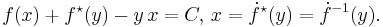  f(x) %2B f^\star(y) - y \, x = C,\, x = \dot{f}^\star(y) = \dot{f}^{-1}(y). 