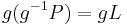  g(g^{-1}P) = gL 