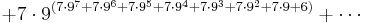 %2B 7 \cdot 9^{(7 \cdot 9^7 %2B 7 \cdot 9^6 %2B 7 \cdot 9^5 %2B 7 \cdot 9^4 %2B 7 \cdot 9^3 %2B 7 \cdot 9^2 %2B 7 \cdot 9 %2B 6)} %2B \cdots