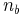 \mathit{n}_\mathit{b}