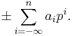 \pm\sum_{i=-\infty}^n a_i p^i.