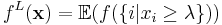 f^L(\bold{x})=\mathbb{E}(f(\{i|x_i\geq \lambda\}))