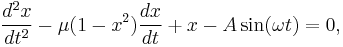 {d^2x \over dt^2}-\mu(1-x^2){dx \over dt}%2Bx-A \sin(\omega t)= 0,