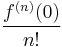 \frac{f^{(n)}(0)}{n!}