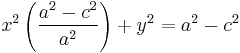 x^2 \left( {a^2 - c^2 \over a^2} \right) %2B y^2 = a^2 - c^2