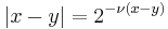 |x-y| = 2^{-\nu(x-y)}