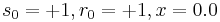 s_{0}=%2B1, r_{0}=%2B1, x=0.0 \, 