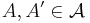 A,A' \in \mathcal{A}