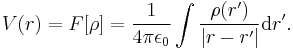 V(r) = F[\rho] = \frac{1}{4\pi\epsilon_0} \int \frac{\rho(r')}{|r-r'|} \mathrm{d}r'.