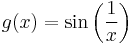 g(x) = \sin\left(\frac{1}{x}\right)