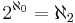  2^{\aleph_0} = \aleph_2 