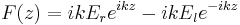 F(z) = ik E_r e^{ikz} - ik E_l e^{-ikz}\,