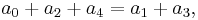 a_0%2Ba_2%2Ba_4=a_1%2Ba_3,\,