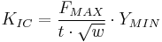 K_{IC}=\frac{F_{MAX}}{t \cdot \sqrt{w}} \cdot Y_{MIN}