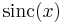 \operatorname{sinc}(x)\,