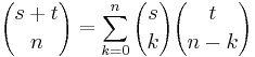 {s%2Bt \choose n}=\sum_{k=0}^n {s \choose k}{t \choose n-k}