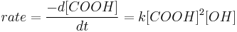 rate=\frac{-d[COOH]}{dt}=k[COOH]^2[OH]