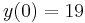 y(0) = 19