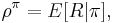 \rho^\pi = E[R|\pi],