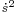 \scriptstyle \dot{s}^2