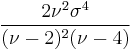 \frac{2 \nu^2 \sigma^4}{(\nu-2)^2 (\nu-4)}