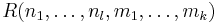 R(n_1,\ldots,n_l,m_1,\ldots, m_k)\,