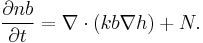 \frac{\partial nb}{\partial t} = \nabla \cdot (k b \nabla h) %2B N. 