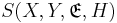 S(X, Y, \mathfrak{E}, H)