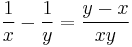 \frac1x - \frac1y = \frac{y-x}{xy}